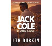 The Casino Blackout: A High-Stakes MI6 Action Thriller of Secrets and Sovereignty (Jack Cole)