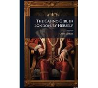 The Casino Girl in London, by Herself