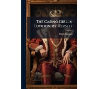 The Casino Girl in London, by Herself