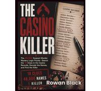 The Casino Killer: 48,000 Suspect Murder Mystery Logic Puzzle - Search the 18 Clues in the Casino Records, Decode the Names, and Find the Killer (Who is The Killer)