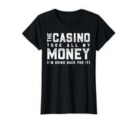 The Casino Took All My Money I'm Going Back For It Camiseta gráfica económica, Mujer, Negro, M