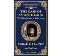 The Cask of Amontillado: Edgar Allan Poe's Classic Gothic Revenge Story - Murder and Madness: 269 (Library of Alexandria)