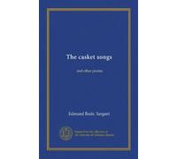 The casket songs: and other poems