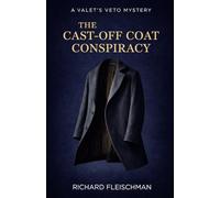 The Cast-Off Coat Conspiracy (The Valet's Veto)