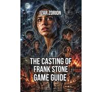 The Casting of Frank Stone: Master Survival Strategies, Dialogue Decisions, and Hidden Secrets