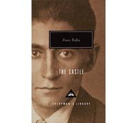 The Castle: Franz Kafka (Everyman’s Library Contemporary Classics)