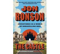 The Castle: From the million-copy bestselling author of The Psychopath Test - Adventures in a World of Unravelling Men