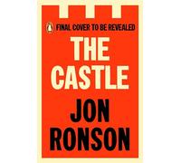 The Castle: From the million-copy bestselling author of The Psychopath Test - Adventures in a World of Unravelling Men