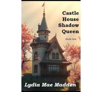 The Castle House Shadow Queen