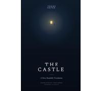 The Castle Kafka: A New Modern Translation - Complete and Unabridged (Translated)
