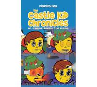 The Castle Kid Chronicles: art, friendship, business, & the internet