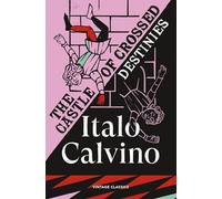 The Castle of Crossed Destinies: A strange, playful tale about storytelling from the author of If On a Winter's Night a Traveller (Brief Encounters)