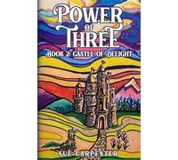 The Castle of Delight: 2 (The Power of Three)
