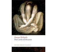 The Castle of Otranto: A Gothic Story (Oxford World’s Classics)