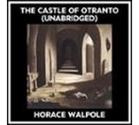 The Castle Of Otranto (unabridged) (audiolibro)
