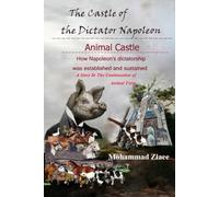 The Castle of the Dictator Napoleon: Animal Castle