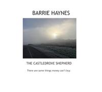 The Castledrove Shepherd: There are some things even money cannot buy