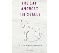 The Cat Amongst the Stalls (Stories of Singapore)