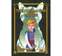 The Cat and The Prince: A Fairytale for boys and girls, 6-12 years old