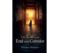 The Cat at the End of the Corridor
