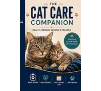 The Cat Care Companion: Health, Medical Record & Tracker