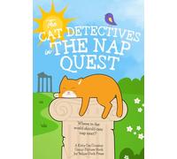 The Cat Detectives in The Nap Quest: Where in the World Should Cats Nap Next? (Kitty Cat Cousins)