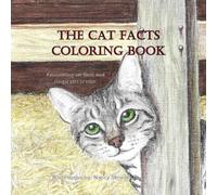 The Cat Facts Coloring Book: Fascinating cat facts and simple cats to color.