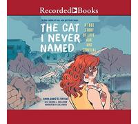 The Cat I Never Named: A True Story of Love, War and Survival