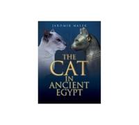 The Cat in Ancient Egypt