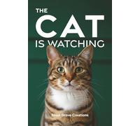 The Cat Is Watching: Password Log Book Disguised as a Cat Book with Printed Alphabetical Tabs with 520 Entries + ISP, Modem / Router Settings & Email Account Pages