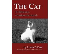 The Cat: Its Behavior, Nutrition and Health