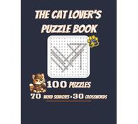 The Cat Lover’s Puzzle Book: 100 Puzzles: 70 Word Searches + 30 Crosswords