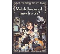 The Cat Lover's Big Book of Passwords (Regular Font): Password Keeper & Log Book for Website Addresses & Login Information Safekeeping | 6" x 9" Matte Cover, 100 Pages