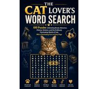 The Cat Lover's Word Search: 100 Puzzles Celebrating Breeds, Behaviour, History, Science, and the Endlessly Fascinating World of Cats - With a Fascinating Fact on Every Page