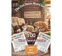The Cat Mom Word Search Puzzle Book - LARGE PRINT - 100 Brain Game Word Search Puzzles For Adults, Seniors, Cat Moms & Cat Lovers Everywhere: Powered ... Edition (Cat Mom Word Search - Comfort Size)