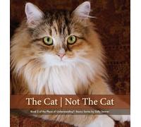 The Cat Not The Cat: Book 2: 1 (Place of Understanding(r) Basics)