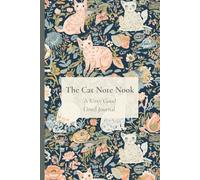 The Cat Note Nook: A Cute Floral Cat Lover Lined Journal | Cozy Kitty Notebook for Writing, Gratitude, Notes & Daily Reflections | Gift for Cat Moms, Teens & Women