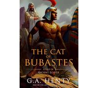 The Cat of Bubastes: A Tale Of Ancient Egypt : Complete with Classic illustrations and Annotation