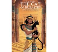 The Cat of Bubastes: A Tale of Ancient Egypt: Friendship and Faith in Pharaoh’s Egypt (Annotated)