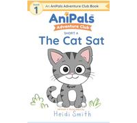 The Cat Sat: A Short A Phonics Reader for Beginning Readers | Learn to Read with CVC Words (AniPals Adventure Club)