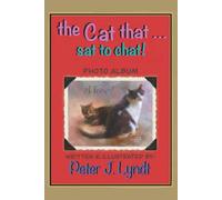 the Cat that...sat to chat!: Photo Album