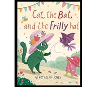 The Cat, the Bat, and the Frilly Hat