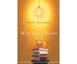 The cat who saved books: Sosuke Natsukawa