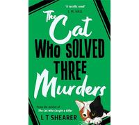 The Cat Who Solved Three Murders: A Cosy Mystery Perfect for Cat Lovers: 2 (Conrad the Cat Detective)