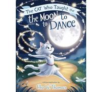 The Cat Who Taught the Moon to Dance