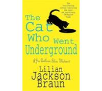 The Cat Who Went Underground (the Cat Who… Mysteries Book 9) (ebook)