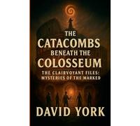 The Catacombs Beneath the Colosseum