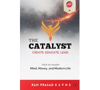 The Catalyst: Create. Educate. Lead.