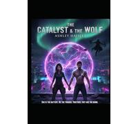 The Catalyst & The Wolf