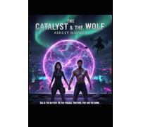 The Catalyst & The Wolf